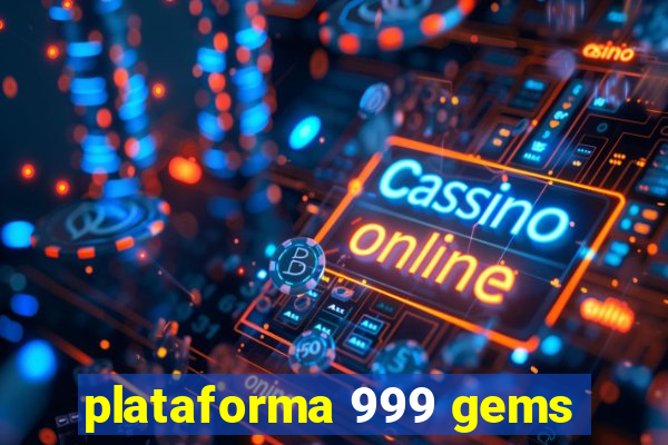 plataforma 999 gems